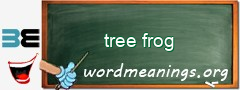 WordMeaning blackboard for tree frog